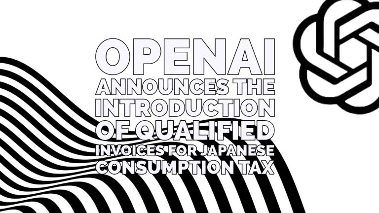 OpenAI Announces the Introduction of Qualified Invoices for Japanese Consumption Tax